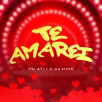 Te Amarei - Single - Mc jp11 & DJ Mayk