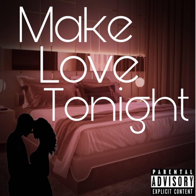 Make love tonight (feat. Lil74eli) - Single