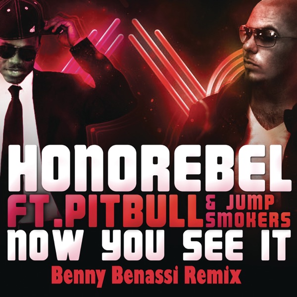 Now You See It (Benny Benassi Remix) [feat. Pitbull & Jump Smokers] - Single