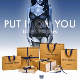 Put It On You (feat. Fta Bam) Lex Tha Barber