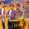 Nachungi DJ Pa (feat. Lavish Kasana) - Single