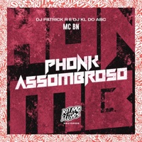 Phonk Assombroso - Single - MC BN, Dj Patrick R & Dj kl do abc