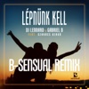 Lépnünk Kell (B-Sensual Remix) [feat. Szakacs Gergo] - Single