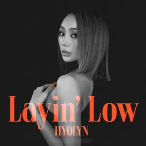 HYOLYN「Layin' Low (feat. Jooyoung)」のジャケット
