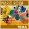 Vida (feat. Scott Martin & Troy Dexter) - Mario Rossi lyrics