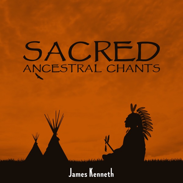 Sacred Ancestral Chants