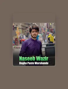 Naseeb Wazir सुनें, म्यूज़िक वीडियो देखें, बायो पढ़ें, दौरे की तारीखें और बहुत कुछ देखें!