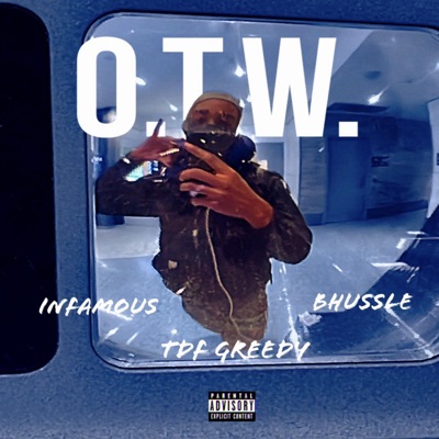 O.T.W. (feat. InFamous & BHussle) - Single