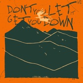 Don't You Let It Get You Down artwork