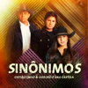 Sinônimos - Chitãozinho & Xororó & Ana Castela