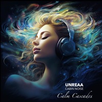 Calm Cascades - Single - Cabin Noise & Unreaa