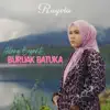 Rayola - Hilang Baganti Buruak Batuka