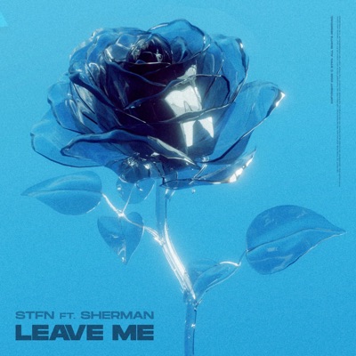 Leave Me (feat. SHERMAN) - Single