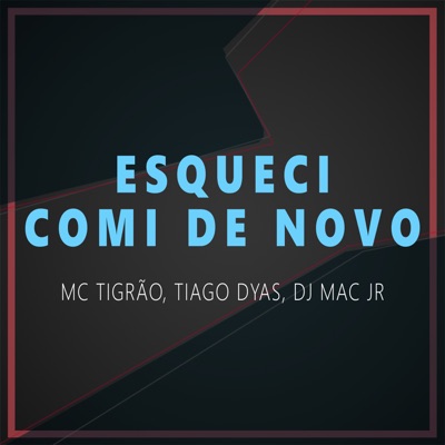 Esqueci Comi de Novo - Single