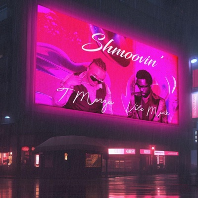 Shmoovin (feat. Vile Murk) - Single