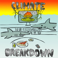 Climate Breakdown (feat. Eddie Pepitone & Robbie Seahag Mangano) - EP