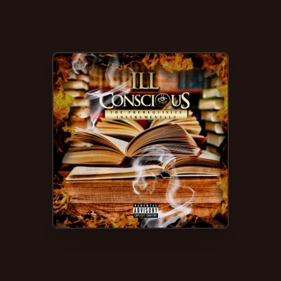 Listen to Ill Conscious, watch music videos, read bio, see tour dates & more!