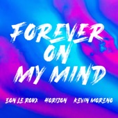 Forever On My Mind (feat. Horizon & Kevin Moreno) artwork