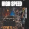 High Speed (feat. GetRichZay) - Dtr Ratchet lyrics
