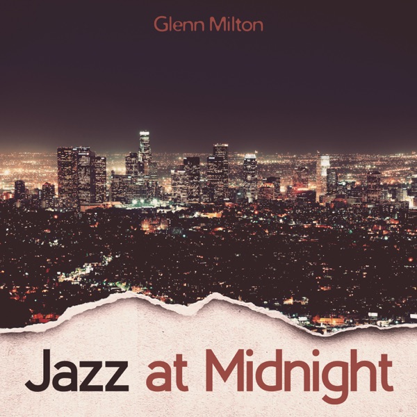 Jazz at Midnight: Romantic Jazz Music, Background for Making Love, Time for Two, Dancing the Tango