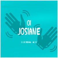 Oi Josiane - Single - DJ CR Original & MC Fk