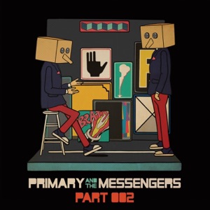 Primary and the Messengers, Pt. 2 - Single