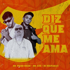 Diz Que Me Ama (feat. MC RUAN RZAN)