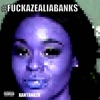 #FuckAzealiaBANKS (feat. Lil Ad, Cap Denny & Lul Jmo3) - Single