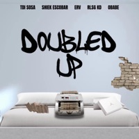 Doubled Up (feat. Shiek Escobar, RLSG KD, Obabe & Erv) - Single - TDISosa