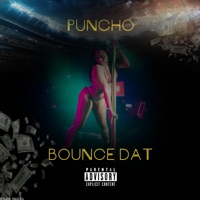 Bounce Dat - Single - Puncho