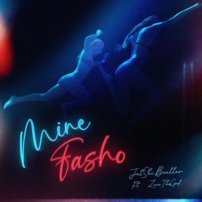 Mine Fasho (feat. ZeroTheGod) - Single