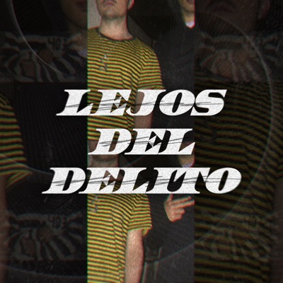 Lejos del Delito (feat. Litoh & Martynez) - Single