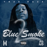 Blue Smoke 2 - Trae Haze