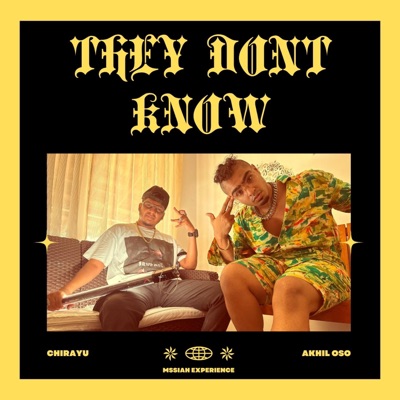THEY DON'T KNOW (feat. Chirayu) - Single
