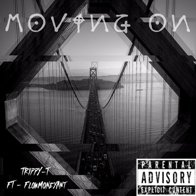 MOVING ON (feat. Flowmoneyant) - Single