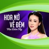 Hoa Nở Về Đêm - Single