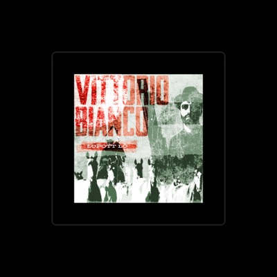 Listen to Vittorio Bianco, watch music videos, read bio, see tour dates & more!