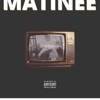 Matinee - Single