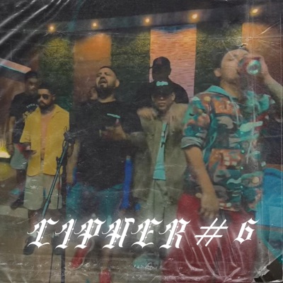Cypher #6 (feat. Chyno F.E, Algoritmo, Naipe Brown, Spaider 36, Resvel, Bernardo Castillo & Eqzaztilee) - Single