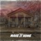 Make It Home - SFN Von lyrics