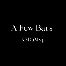 A Few Bars (feat. Tn0jay) [Remix] K3DaMvp