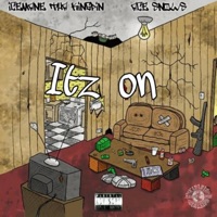 Itz On (feat. ICEMANE THA KINGPIN) - Single - ACE $NOW$