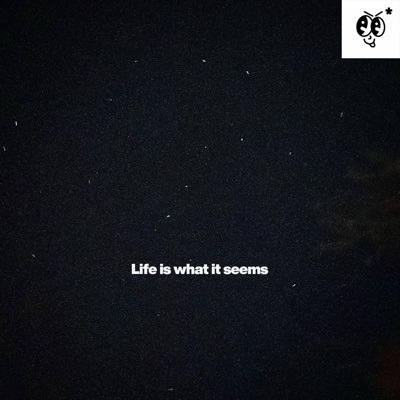 Life Is What It Seems - EP
