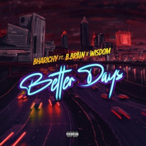 Better Days (feat. Wisdom & B-Brain)