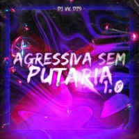 Agressiva Sem Putaria 1.0 - Single - DJ VK DZ9