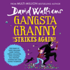 Gangsta Granny Strikes Again! - David Walliams