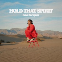 Hold That Spirit - Single - Raye Zaragoza