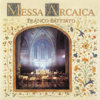 Messa Arcaica - Franco Battiato