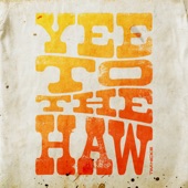 Yee To the Haw artwork