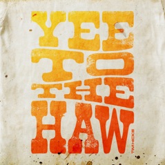 Yee To the Haw - Single
